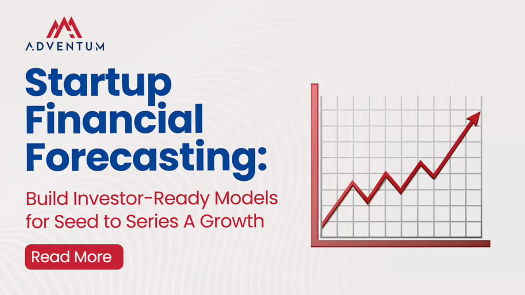 Adventum graphic showing a red upward-trending line chart under the title ‘Startup Financial Forecasting: Build Investor-Ready Models for Seed to Series A Growth.