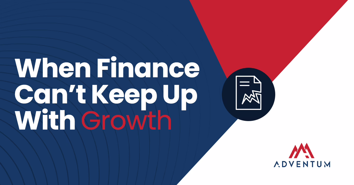 When finance can't keep up with growth
